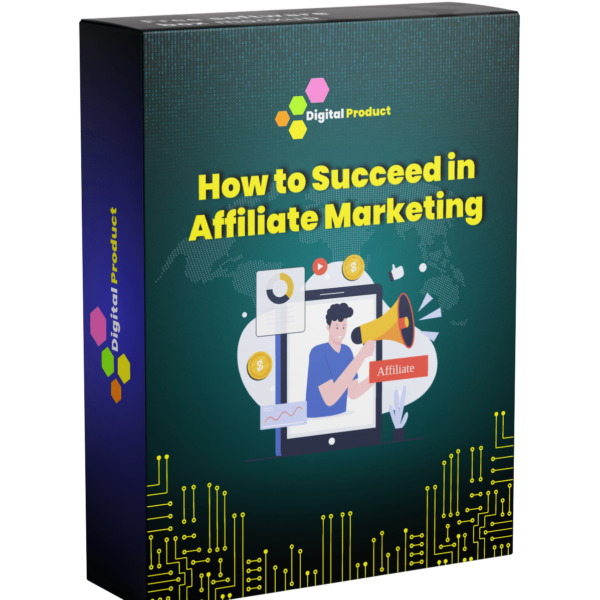 How to Succeed in Affiliate Marketing