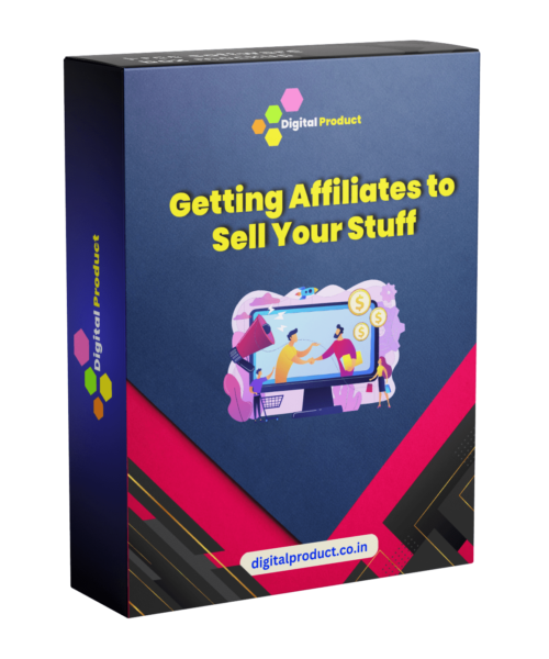 Getting Affiliates to Sell Your Stuff