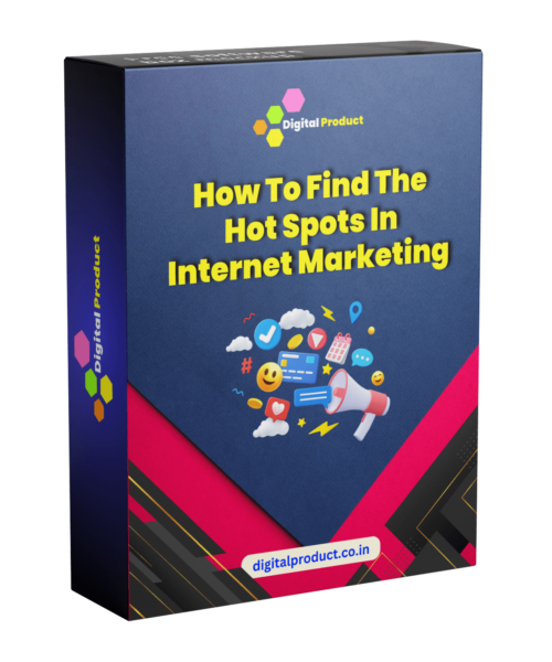 How To Find The Hot Spots In Internet Marketing