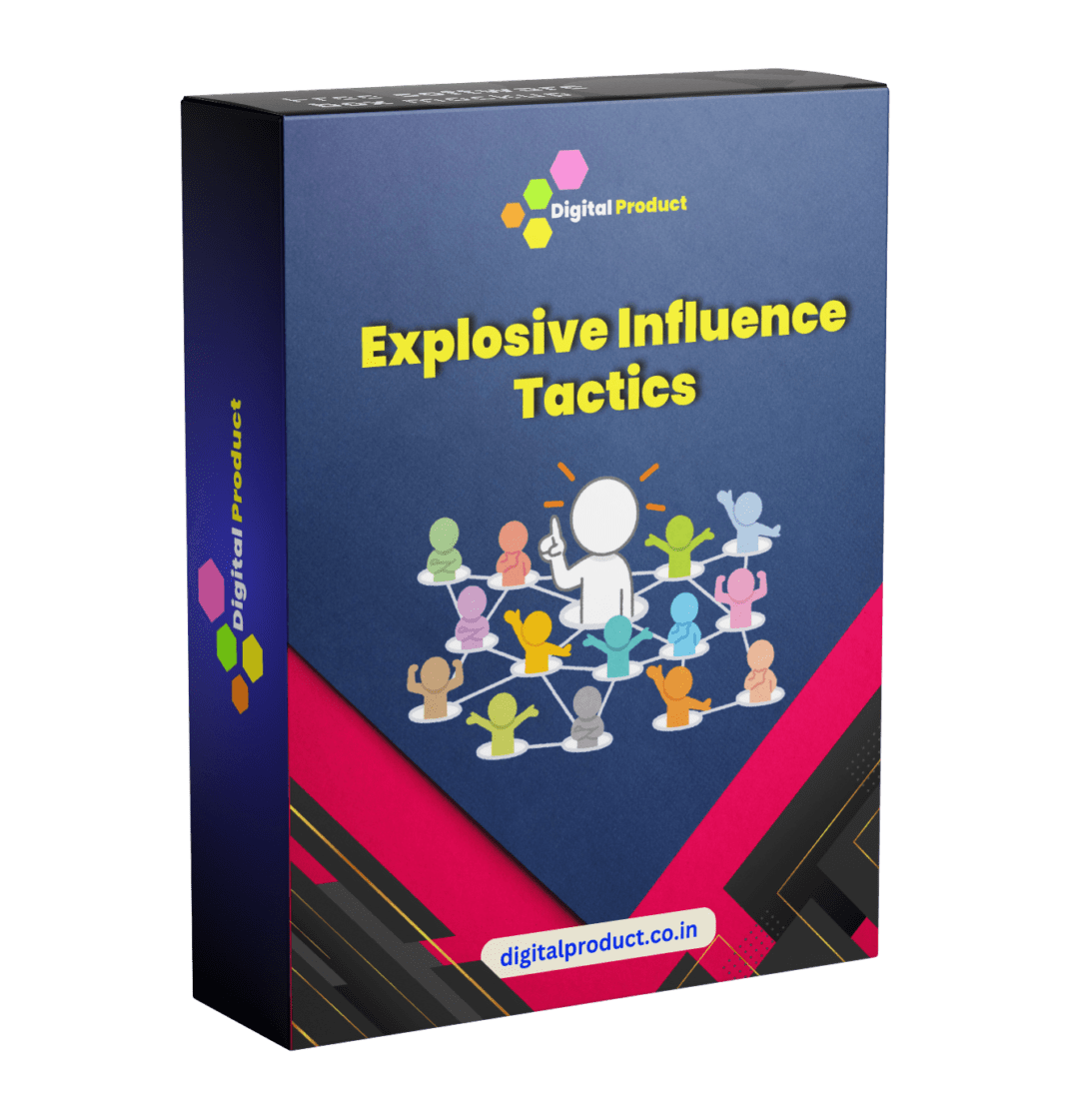 Explosive Influence Tactics